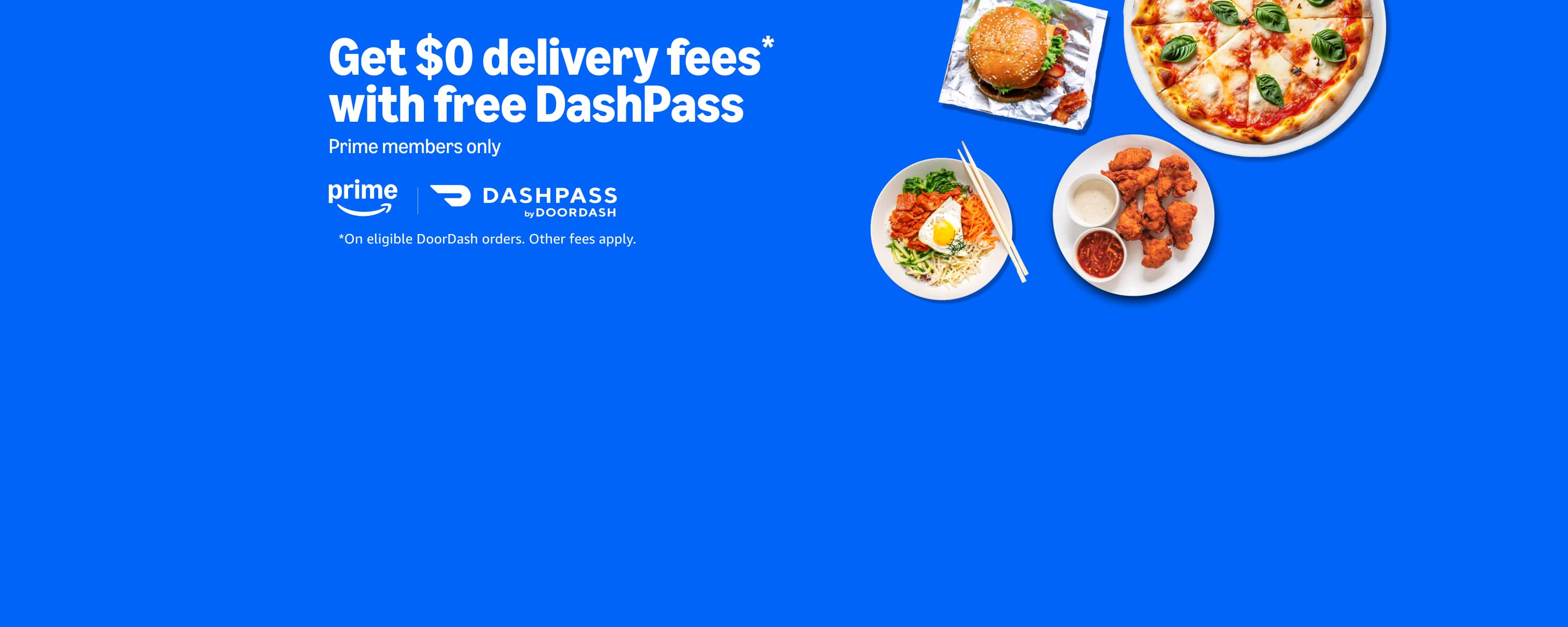 Get $0 delivery fees* with free DashPass
